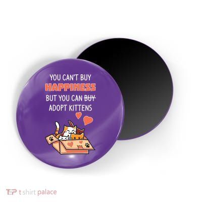 Adopt Kittens Buy Happiness Magnet