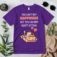 Adopt Kittens Buy Happiness Premium T-Shirt