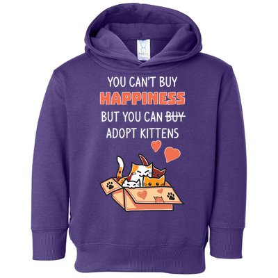 Adopt Kittens Buy Happiness Toddler Hoodie