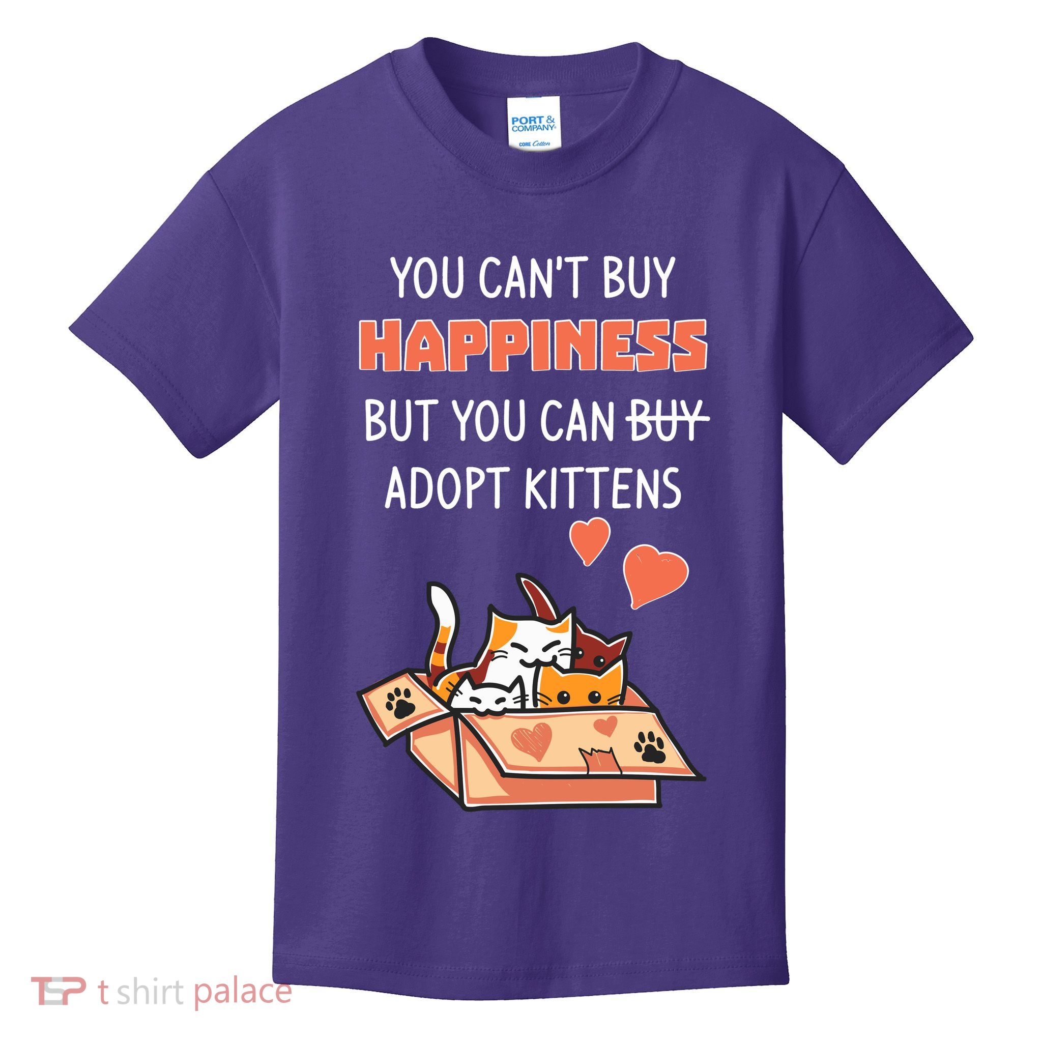 Adopt Kittens Buy Happiness Kids T-Shirt