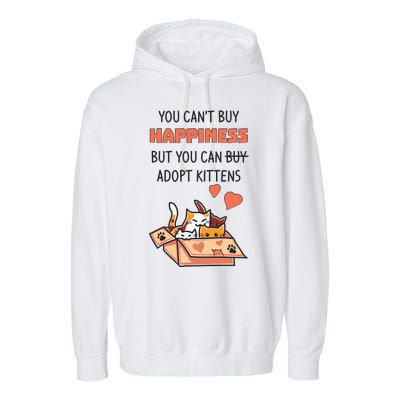 Adopt Kittens Buy Happiness Garment-Dyed Fleece Hoodie