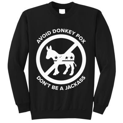 Avoid Donkey Pox DonT Be A Jackass Sweatshirt