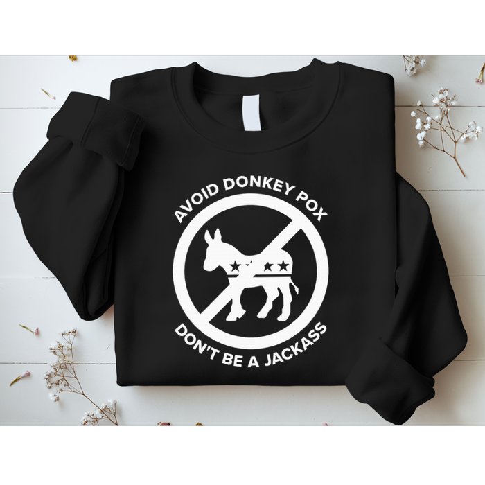 Avoid Donkey Pox DonT Be A Jackass Sweatshirt