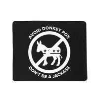 Avoid Donkey Pox DonT Be A Jackass Mousepad