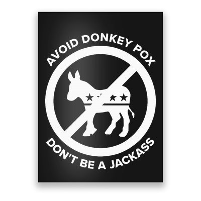 Avoid Donkey Pox DonT Be A Jackass Poster