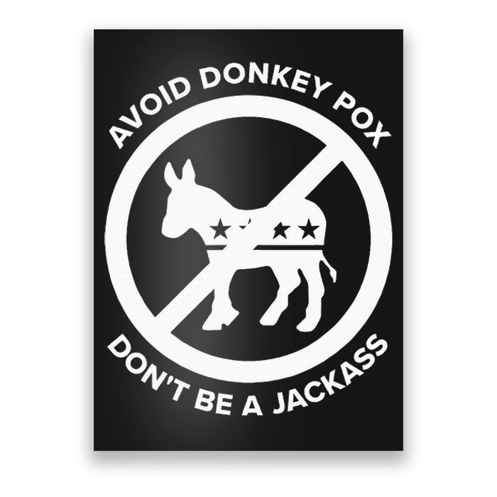 Avoid Donkey Pox DonT Be A Jackass Poster