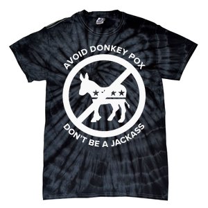 Avoid Donkey Pox DonT Be A Jackass Tie-Dye T-Shirt