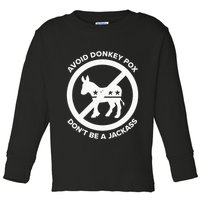 Avoid Donkey Pox DonT Be A Jackass Toddler Long Sleeve Shirt