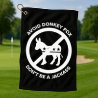 Avoid Donkey Pox DonT Be A Jackass Golf Towel