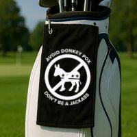 Avoid Donkey Pox DonT Be A Jackass Golf Towel
