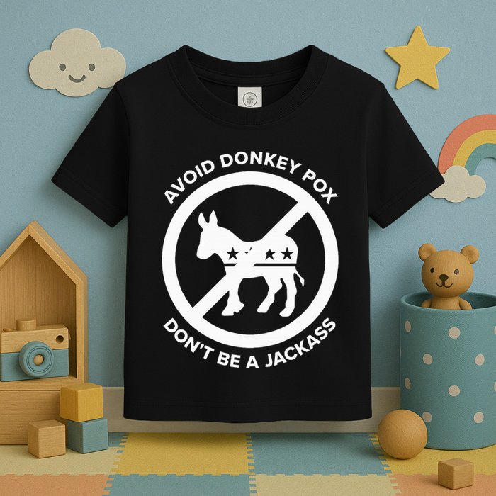 Avoid Donkey Pox DonT Be A Jackass Toddler T-Shirt