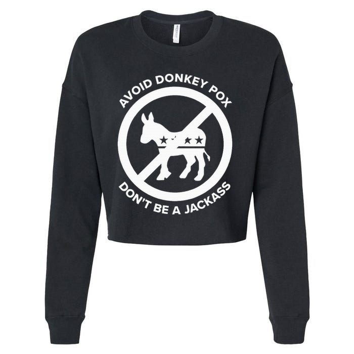 Avoid Donkey Pox DonT Be A Jackass Cropped Pullover Crew