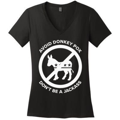 Avoid Donkey Pox DonT Be A Jackass Women's V-Neck T-Shirt