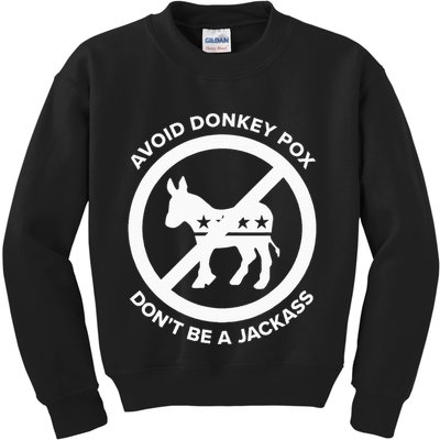 Avoid Donkey Pox DonT Be A Jackass Kids Sweatshirt