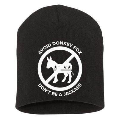 Avoid Donkey Pox DonT Be A Jackass Short Acrylic Beanie