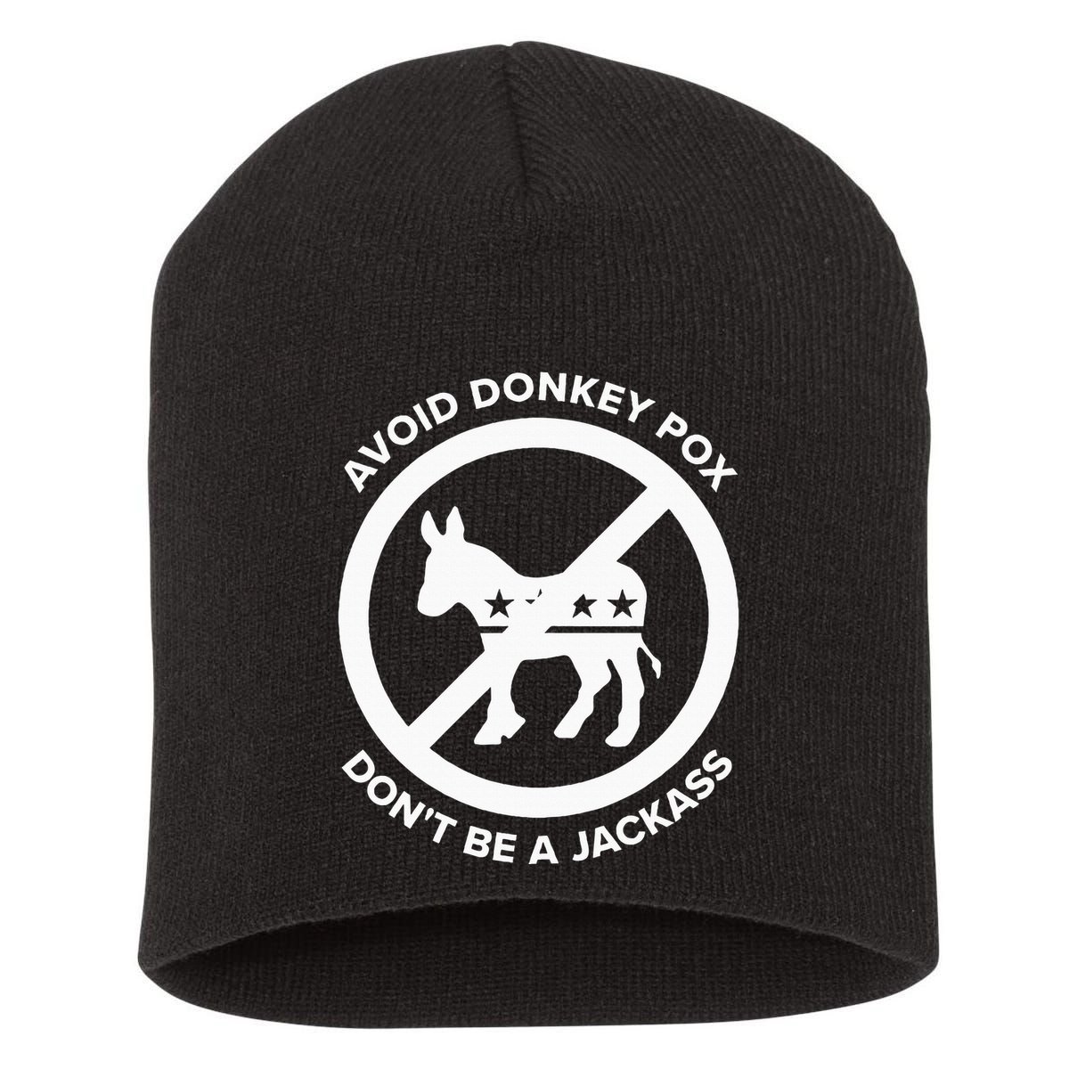 Avoid Donkey Pox DonT Be A Jackass Short Acrylic Beanie