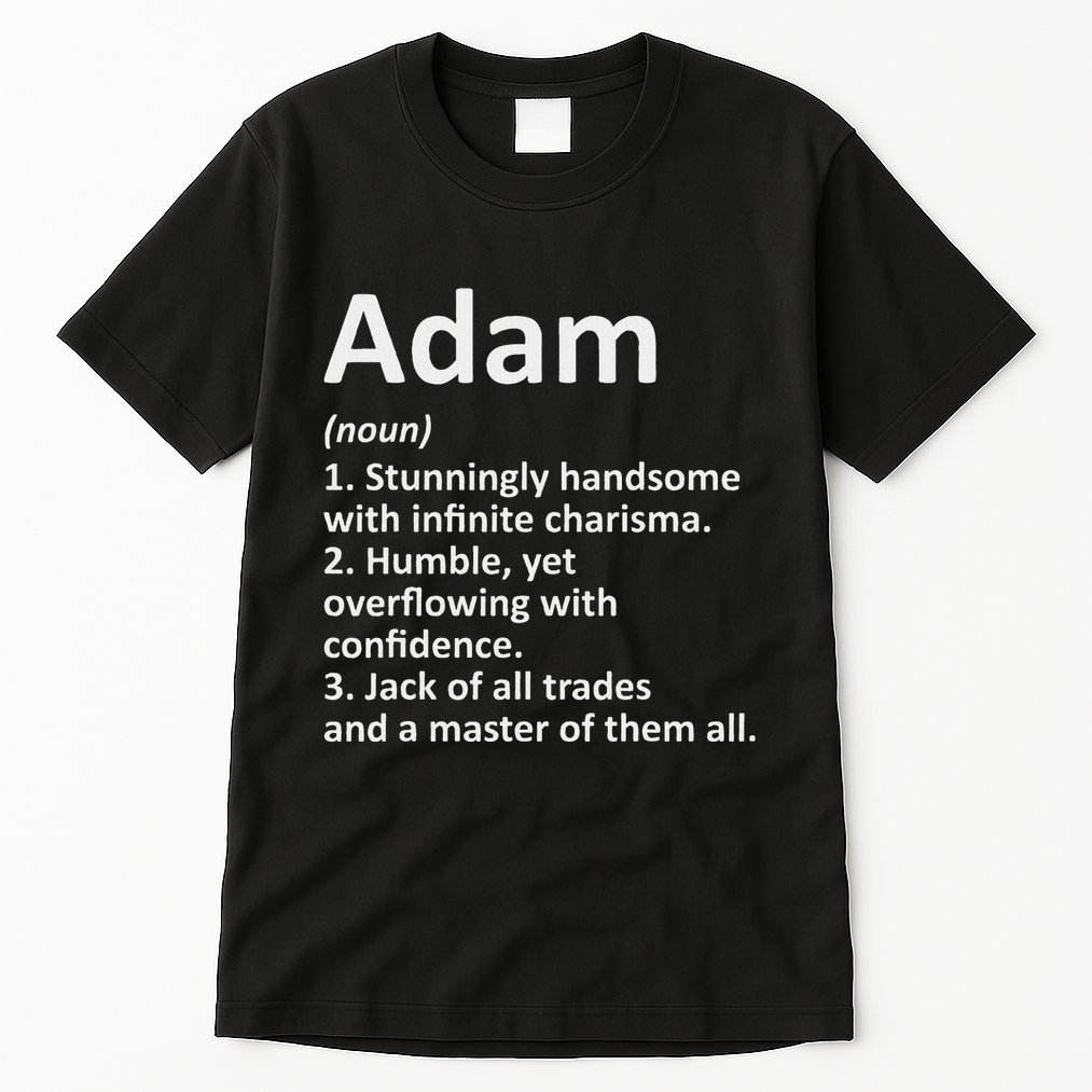 Adam Definition Personalized Name Funny Birthday Gift Idea Tall T-Shirt