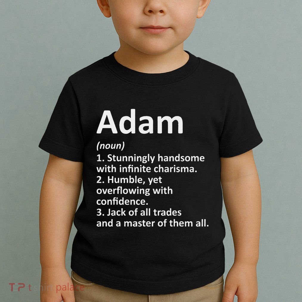 Adam Definition Personalized Name Funny Birthday Gift Idea Toddler T-Shirt