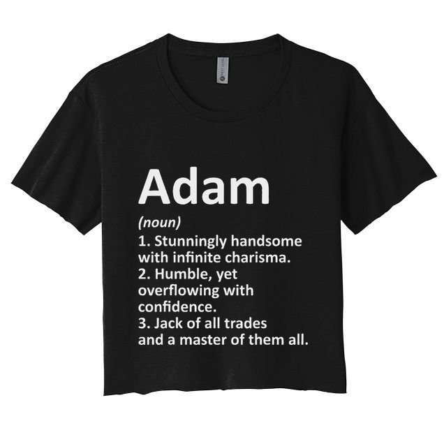 Adam Definition Personalized Name Funny Birthday Gift Idea Crop Top