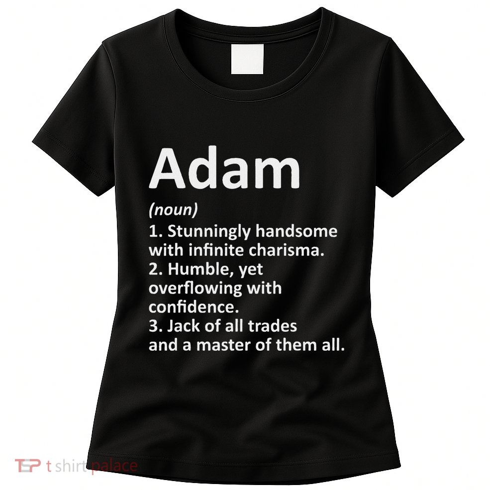 Adam Definition Personalized Name Funny Birthday Gift Idea Womens T-Shirt