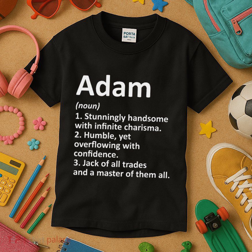 Adam Definition Personalized Name Funny Birthday Gift Idea Kids T-Shirt
