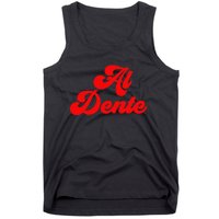 Al Dente Pasta Gifts Spaghetti Italian Gift For Pasta Tank Top