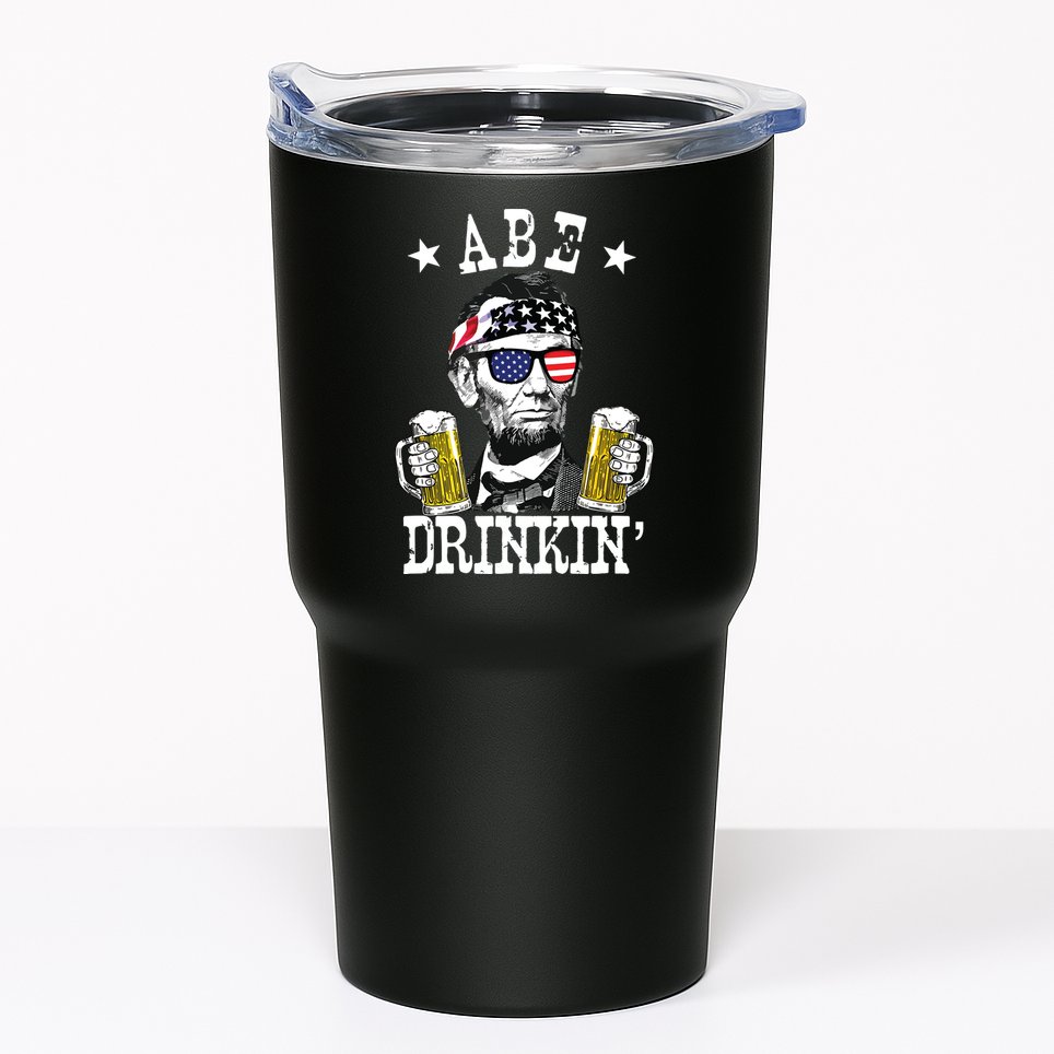 Abe Drinkin Patriotic American Abraham Lincoln Drinking Tumbler