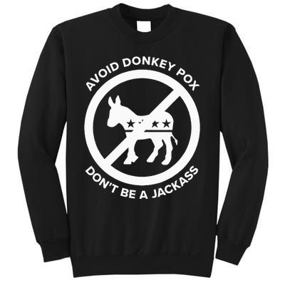 Avoid Donkey Pox DonT Be A Jackass Sweatshirt