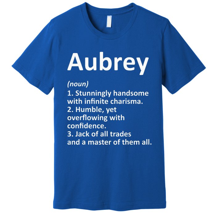 AUBREY Definition Personalized Name Funny Birthday Gift Idea Premium T-Shirt