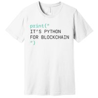 Algorand Developers Print ItS Python For Blockchain Premium T-Shirt