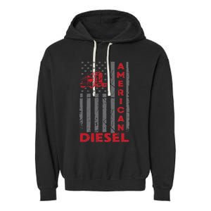 American Diesel Patriotic Flag Trucking Life Usa Truck Fan Garment-Dyed Fleece Hoodie