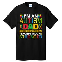 Autism Dad Quote Motivational Autistism Dad Funny Fathers Day Quote Autism Sayin Tall T-Shirt