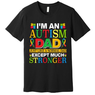 Autism Dad Quote Motivational Autistism Dad Funny Fathers Day Quote Autism Sayin Premium T-Shirt