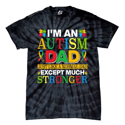 Autism Dad Quote Motivational Autistism Dad Funny Fathers Day Quote Autism Sayin Tie-Dye T-Shirt