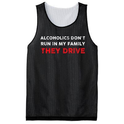 Alcoholics DonT Run In My Family They Drive Funny Quote Mesh Reversible Basketball Jersey Tank