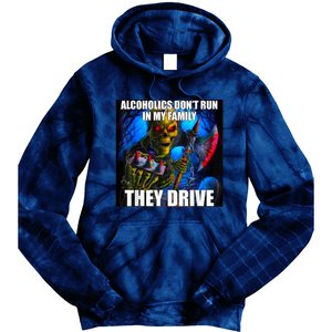 Alcoholics DonT Run In My Family They Drive Tie Dye Hoodie