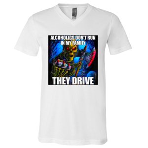 Alcoholics DonT Run In My Family They Drive V-Neck T-Shirt