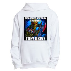 Alcoholics DonT Run In My Family They Drive Urban Pullover Hoodie