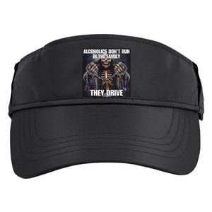 Alcoholics DonT Run They Drive Funny Cringe Hard Skeleton M Adult Drive Performance Visor