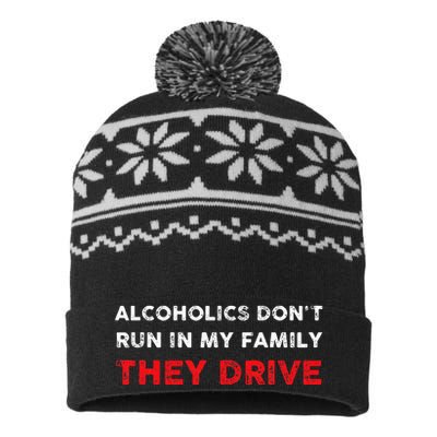 Alcoholics DonT Run In My Family They Drive Funny Quote USA-Made Snowflake Beanie