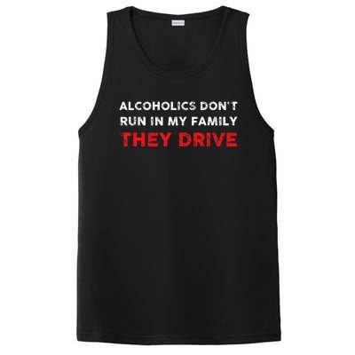 Alcoholics DonT Run In My Family They Drive Funny Quote PosiCharge Competitor Tank