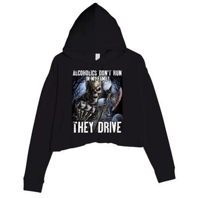 Alcoholics DonT Run In My Family They Drive Crop Fleece Hoodie