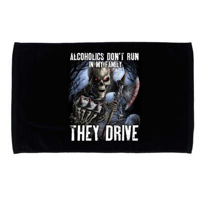 Alcoholics DonT Run In My Family They Drive Microfiber Hand Towel