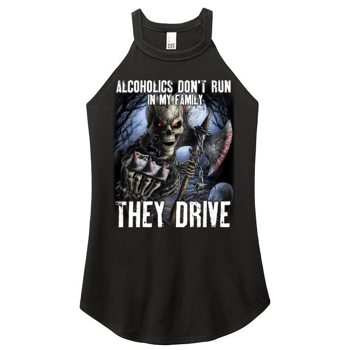 Alcoholics DonT Run In My Family They Drive Women's Perfect Tri Rocker Tank