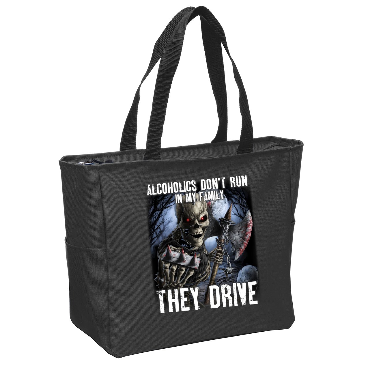 Alcoholics DonT Run In My Family They Drive Zip Tote Bag