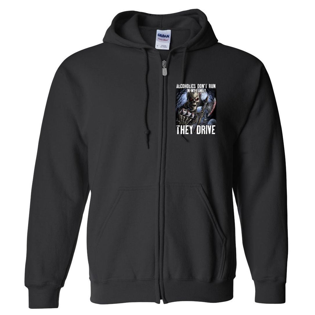 Alcoholics DonT Run In My Family They Drive Full Zip Hoodie