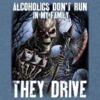 Alcoholics DonT Run In My Family They Drive Garment-Dyed Sweatshirt
