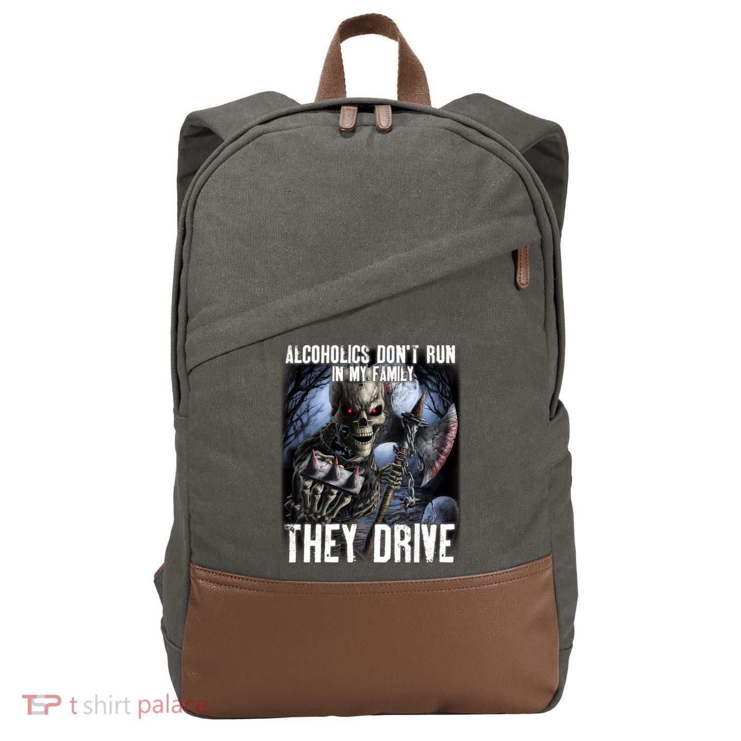 Alcoholics DonT Run In My Family They Drive Cotton Canvas Backpack
