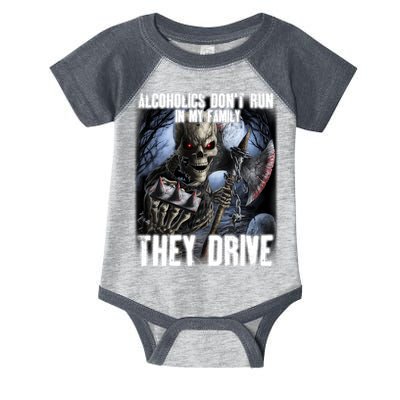 Alcoholics DonT Run In My Family They Drive Infant Baby Jersey Bodysuit