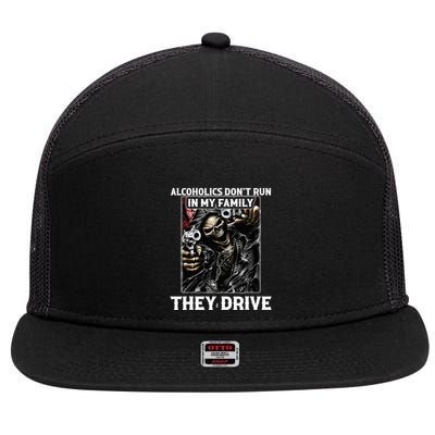 Alcoholics DonT Run In My Family They Drive 7 Panel Mesh Trucker Snapback Hat